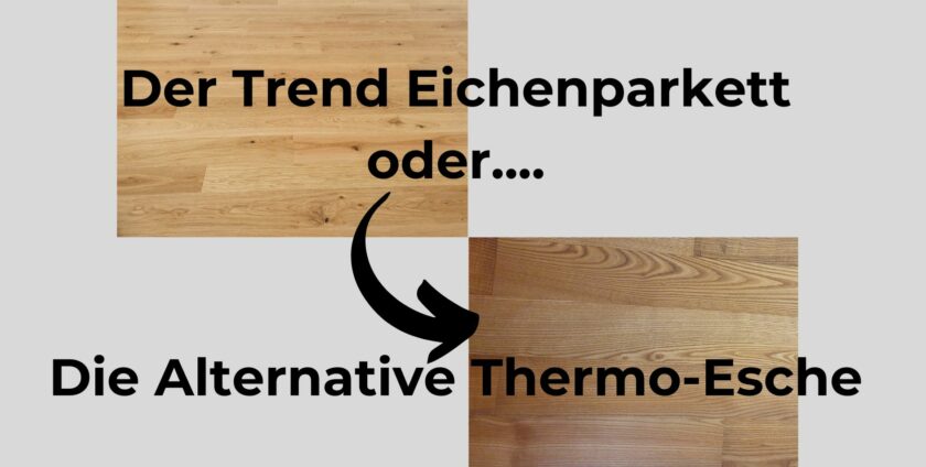 Trend Eichenparkett - Alternative Thermo-Esche